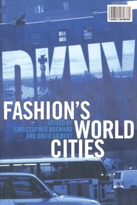 Christopher Breward, David Gilbert - Fashion's World Cities, Häftad