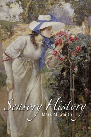 Mark M. Smith - Sensory History, Häftad
