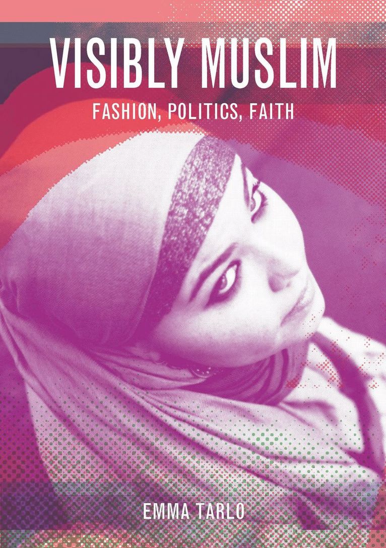 Emma Tarlo - Visibly Muslim, Inbunden