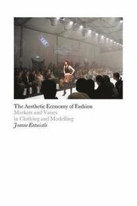 bokomslag The Aesthetic Economy of Fashion