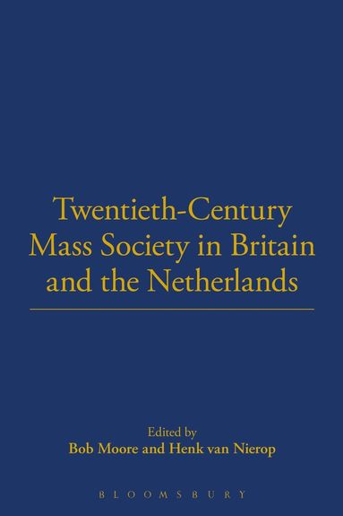 bokomslag Twentieth-Century Mass Society in Britain and the Netherlands