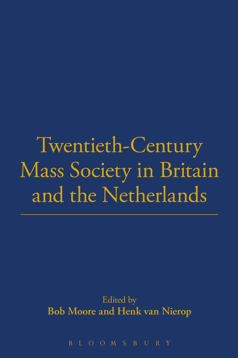 Twentieth-Century Mass Society in Britain and the Netherlands 1