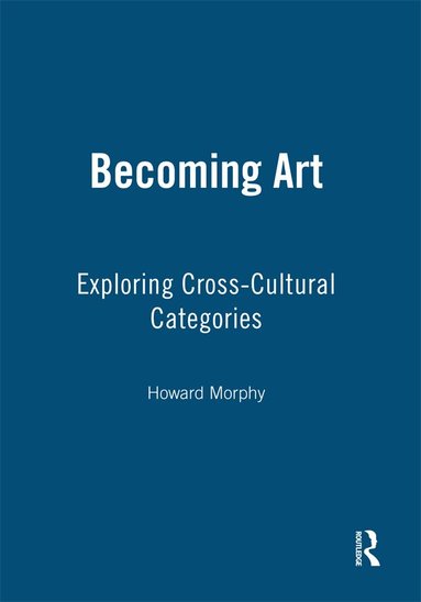 Howard Morphy - Becoming Art, Häftad