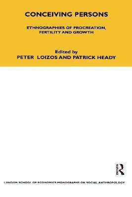 Peter Loizos - Conceiving Persons, Inbunden