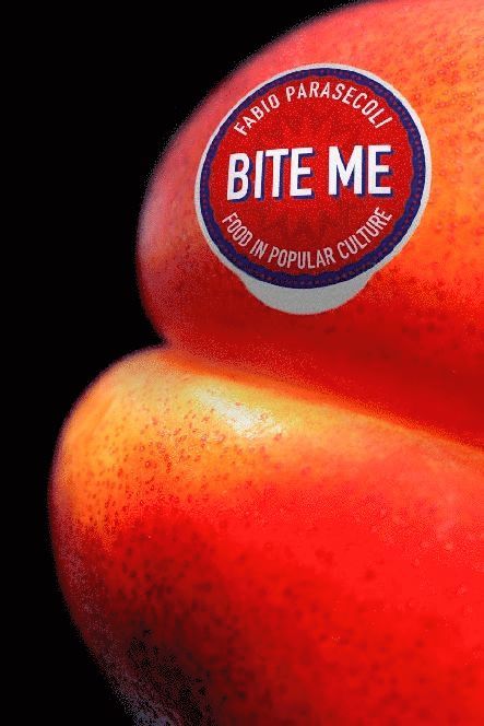 Fabio Parasecoli - Bite Me, Häftad