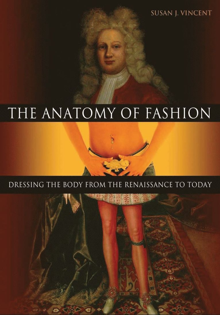 Susan J. Vincent - Anatomy of Fashion, Häftad