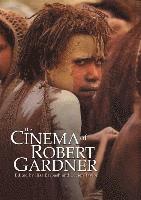 The Cinema of Robert Gardner 1