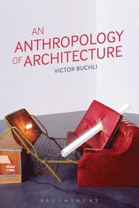 bokomslag An Anthropology of Architecture