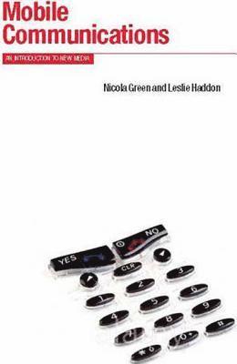 Nicola Green, Leslie Haddon - Mobile Communications, Inbunden