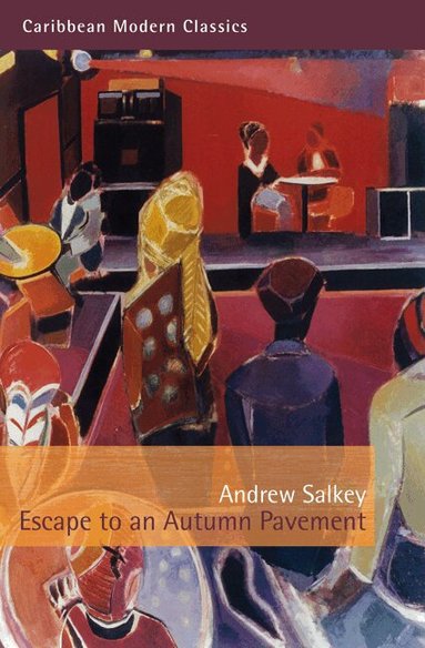 Andrew Salkey - Escape to An Autumn Pavement, Häftad