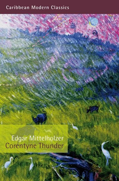 Edgar Mittelholzer - Corentyne Thunder, Häftad