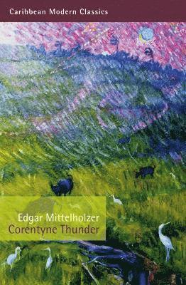 Edgar Mittelholzer - Corentyne Thunder, Häftad