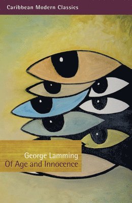 George Lamming - Of Age and Innocence, Häftad