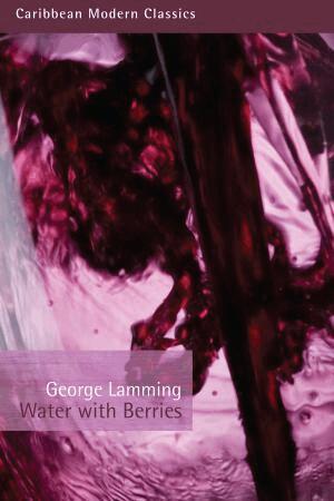 George Lamming - Water With Berries, Häftad