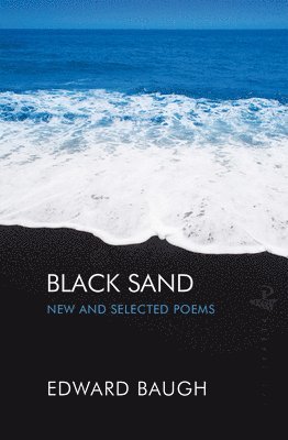 Black Sand: New and Selected Poems 1