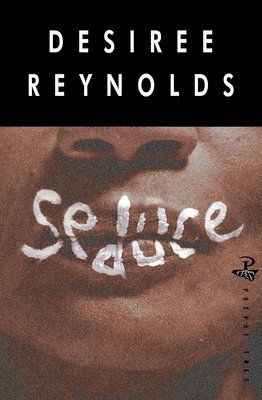 Desiree Reynolds - Seduce, Häftad