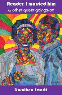 bokomslag Reader I Married Him & Other Queer Goings On