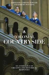 bokomslag Colonial Countryside: Creative and Historical Responses
