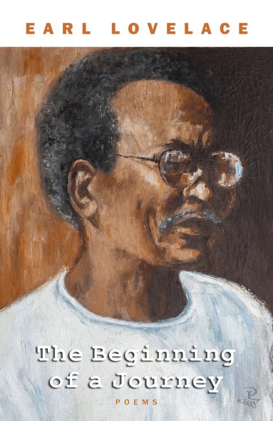 Earl Lovelace - Beginning of a Journey, Häftad