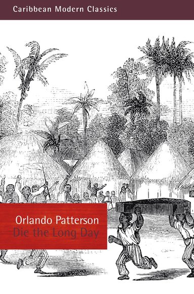 Orlando Patterson - Die the Long Day, Häftad