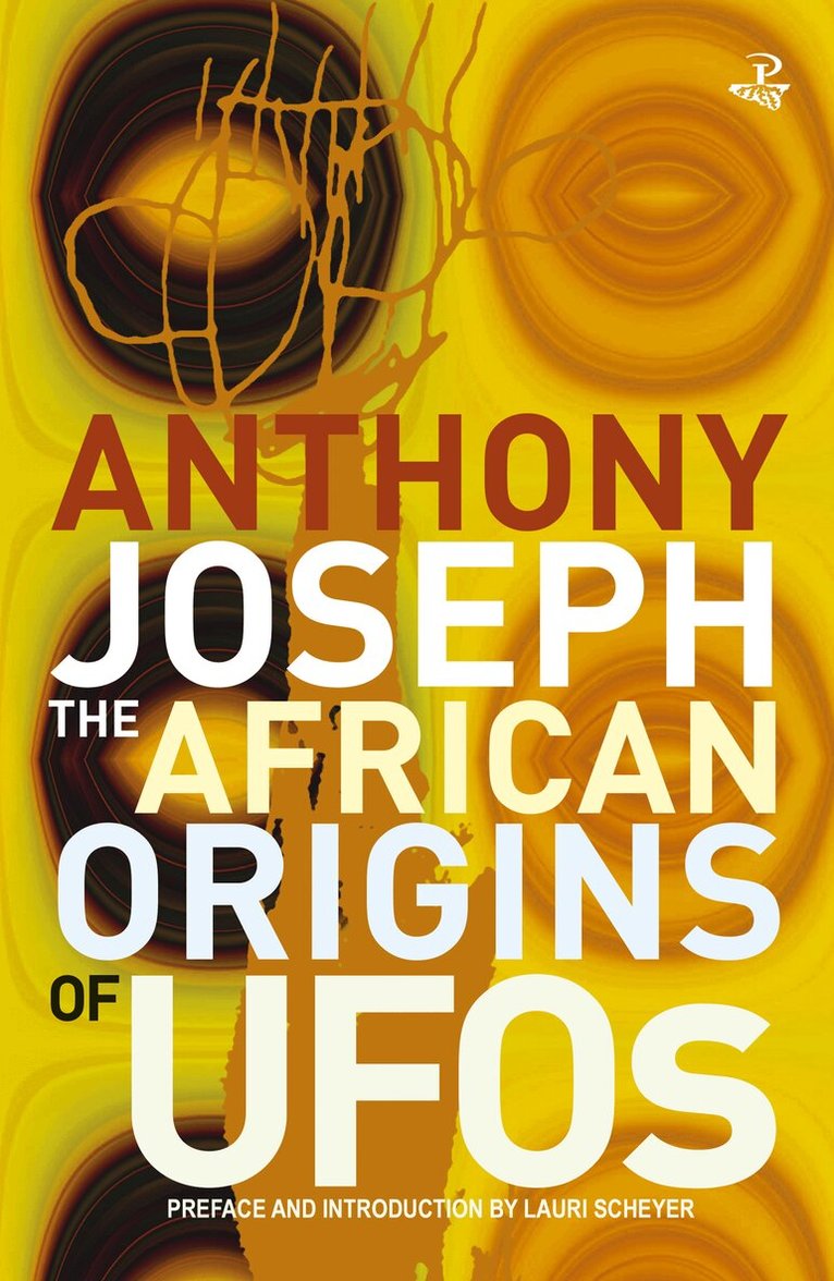 Anthony Joseph - African Origins of UFOS, Häftad