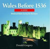 bokomslag Compact Wales: Wales Before 1536 - Medieval Wales Facing the Normans