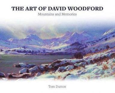 bokomslag Art of David Woodford, The - Mountains and Memories