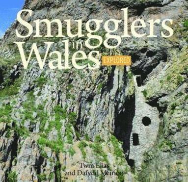 Twm Elias, Dafydd Meirion - Compact Wales: Smugglers in Wales Explored, Häftad