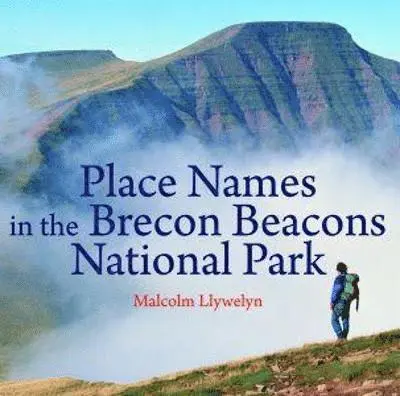 Malcolm Llywelyn - Compact Wales: Place Names in the Brecon Beacons National Park, Häftad. Tillgänglighet: Lägg i varukorg