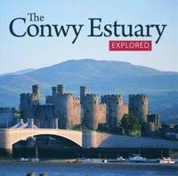 bokomslag Compact Wales: Conwy Estuary Explored, The