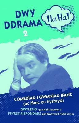 Haf Llewelyn, Gwynedd Huws Jones - Dwy Ddrama Ha-Ha! - 2, Häftad