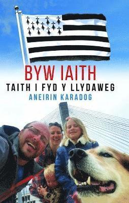 Aneirin Karadog - Byw Iaith - Taith i Fyd y Llydaweg, Häftad