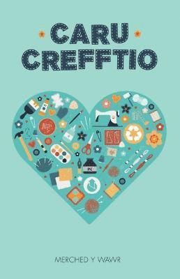 Gwasg Carreg Gwalch, Iris Williams - Caru Crefftio, Häftad
