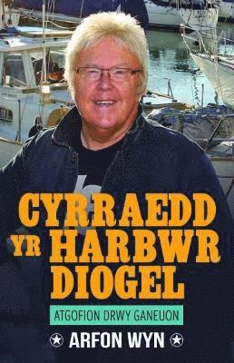 bokomslag Atgofion drwy Ganeuon: Cyrraedd yr Harbwr Diogel