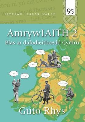 bokomslag Llyfrau Llafar Gwlad: AmrywIAITH 2 - Blas ar Dafodieithoedd Cymru