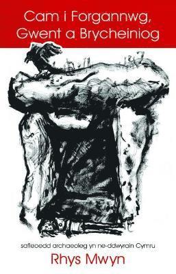 Cam i Forgannwg, Gwent a Brycheiniog