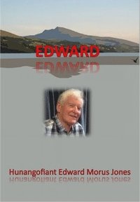 bokomslag Edward - Hunangofiant Edward Morus Jones