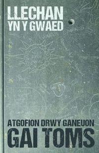 bokomslag Atgofion drwy ganeuon: Llechan yn y Gwaed