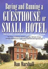 bokomslag Buying and Running a Guesthouse or Small Hotel 2nd Edition