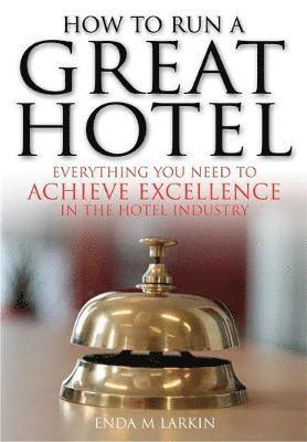 How To Run A Great Hotel 1