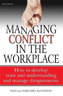 Managing Conflict in the Workplace 4th Edition 1