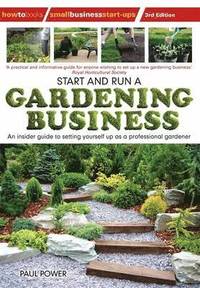 bokomslag Start and Run a Gardening Business, 3rd Edition