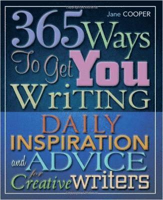 365 Ways To Get You Writing 1