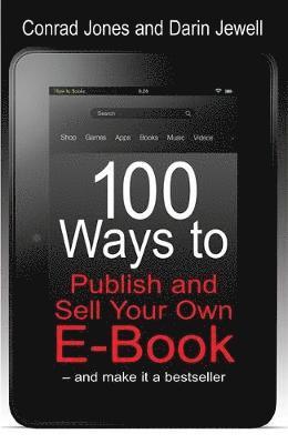 100 Ways To Publish and Sell Your Own Ebook 1