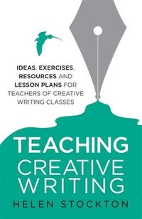 bokomslag Teaching Creative Writing