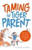 bokomslag Taming the Tiger Parent