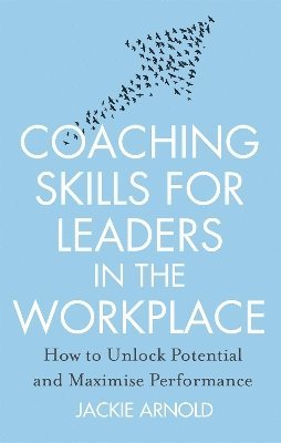 Coaching Skills for Leaders in the Workplace, Revised Edition 1