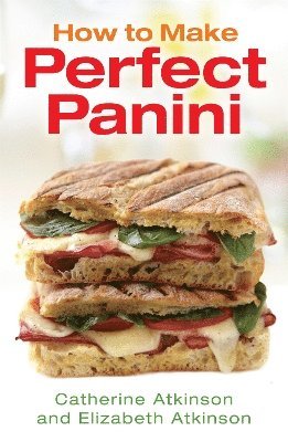 bokomslag How to Make Perfect Panini