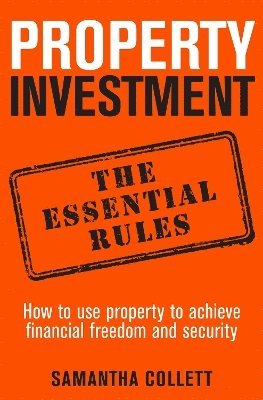 bokomslag Property Investment: the essential rules