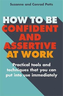 bokomslag How to be Confident and Assertive at Work